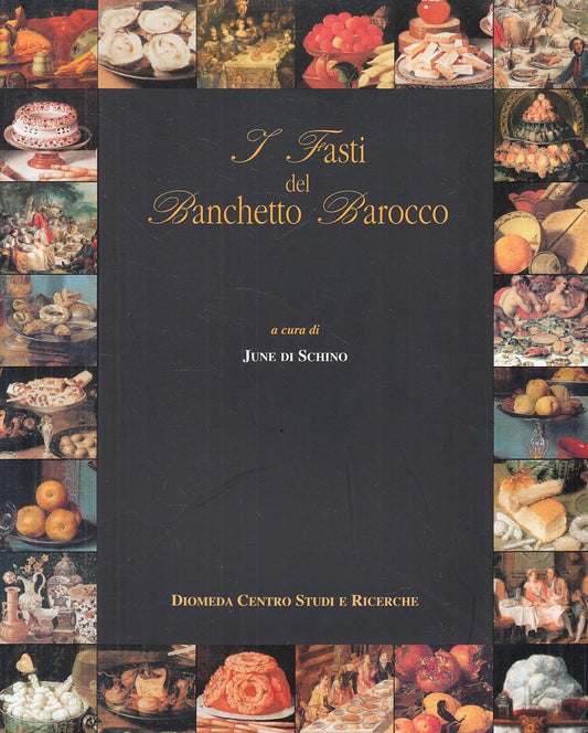 LZ- I FASTI DEL BANCHETTO BAROCCO - DI SCHINO - DIOMEDA --- 2005 - B - YFS835