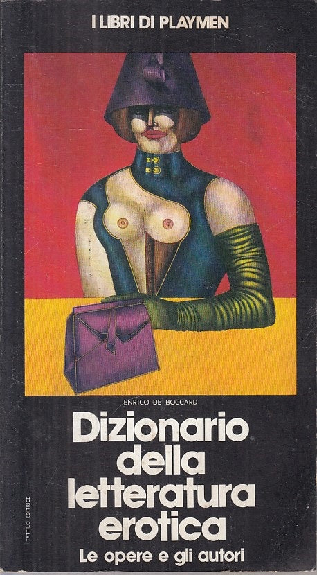 LX- DIZIONARIO LETTERATURA EROTICA - BOCCARD - TATTILO --- 1977 - B - YFS337
