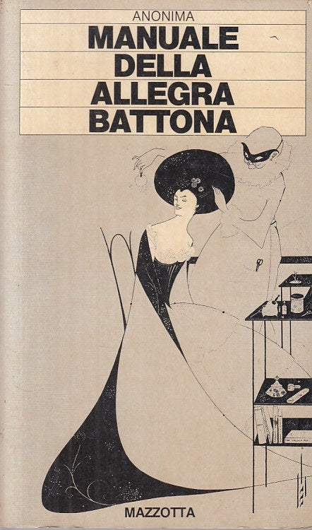 LX- MANUALE DELLA ALLEGRA BATTONA -- MAZZOTTA - NUOVA INFO -- 1979  - B - YFS337