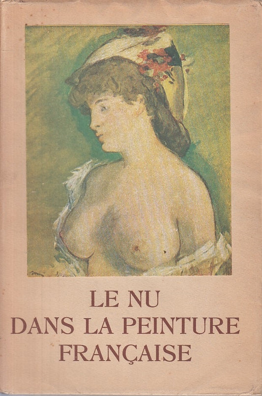 LT- LE NU DANS LE PEINTURE FRANCAISE - LEJARD - PARIS --- 1947 - BS - YFS337