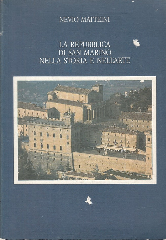LT- LA REPUBBLICA DI SAN MARINO STORIA E NELL'ARTE- MATTEINI---- 1988- B- YDS335
