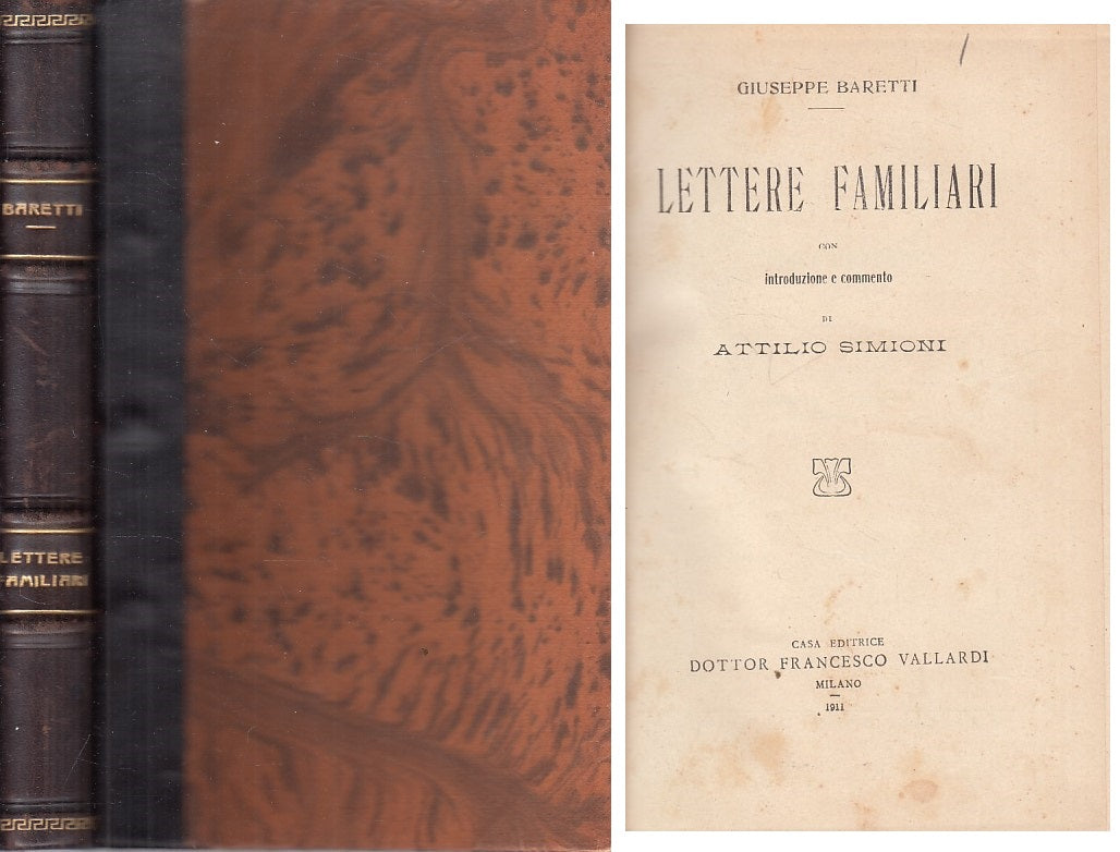 LETTERE FAMILIARI - GIUSEPPE BARETTI - VALLARDI --- 1911 - C - YFS2