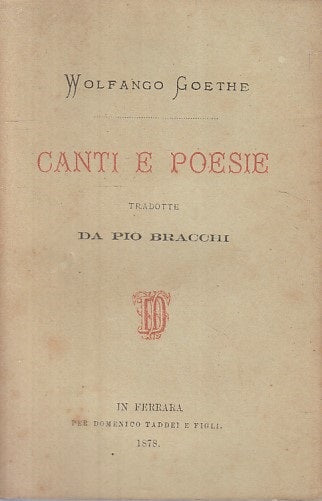 LN- CANTI E POESIE - WOLFGANGO GOETHE - FERRARA --- 1878 - B - YFS2