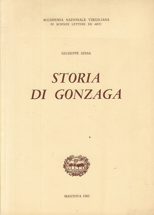 LS- STORIA DI GONZAGA - GIUSEPPE SISSA - MANTOVA --- 1983 - B - YFS195