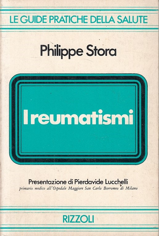 LZ- I REUMATISMI - STORA - RIZZOLI - GUIDE PRATICHE - 1a ED. - 1977 - B - YFS195