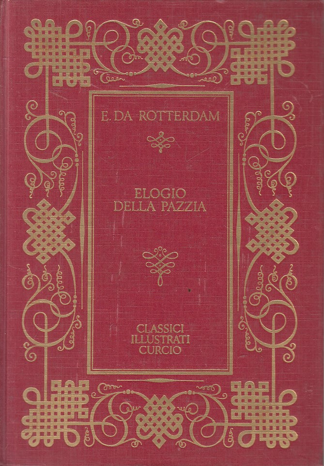 LS- ELOGGIO DELLA PAZZIA - DA ROTTERDAM - CURCIO --- 1967 - C - YFS195