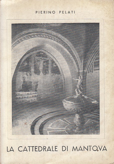 LS- LA CATTEDRALE DI MANTOVA - PELATI - ALCE MANTOVA --- 1953 - B - YFS195