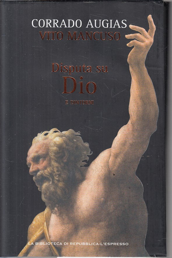 LS- DISPUTA SU DIO E DINTORNI - AUGIAS MANCUSO- L'ESPRESSO--- 2010 - CS - YFS195