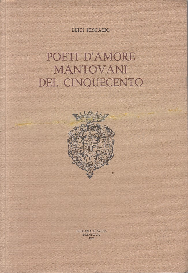 POETI D'AMORE MANTOVANI CINQUECENTO - PESCASIO - MANTOVA--- 1970 - B - YFS21