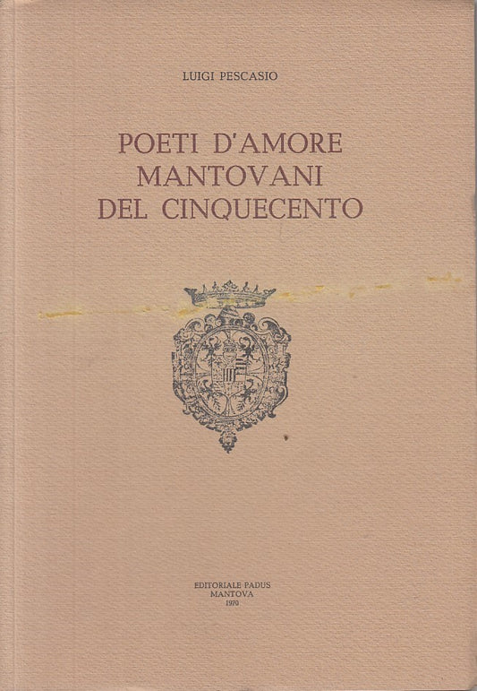 POETI D'AMORE MANTOVANI CINQUECENTO - PESCASIO - MANTOVA--- 1970 - B - YFS21