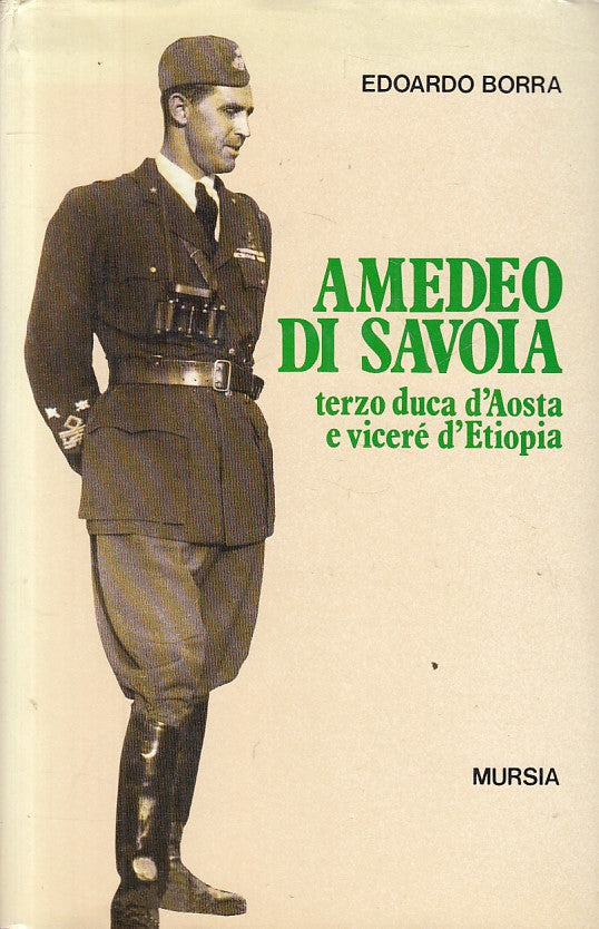 LS- AMEDEO DI SAVOIA TERZO DUCA D'AOSTA - BORRA - MURSIA --- 1985 - CS - YFS278