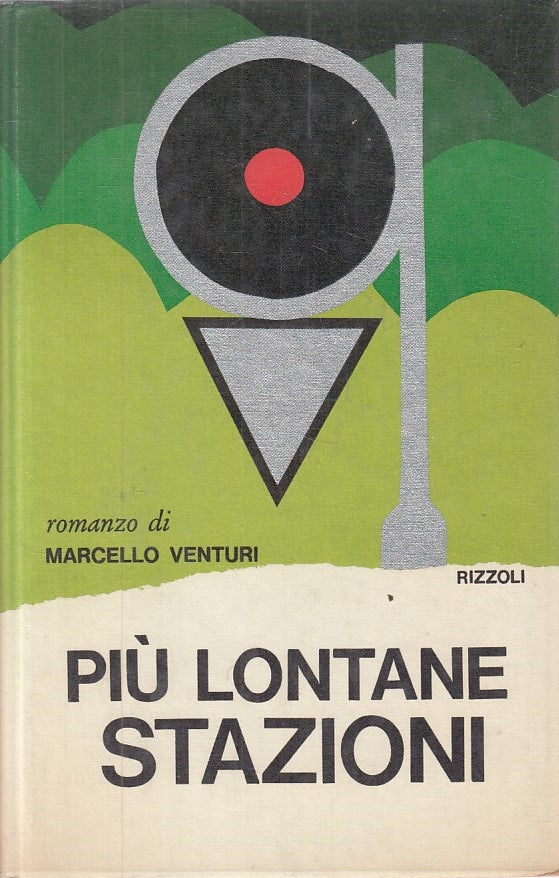 PIU' LONTANE STAZIONI - VENTURI - RIZZOLI -- 1a ED. - 1970 - CS - YFS326