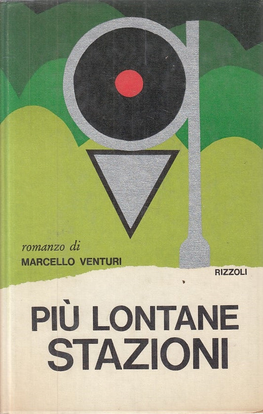 PIU' LONTANE STAZIONI - VENTURI - RIZZOLI -- 1a ED. - 1970 - CS - YFS326