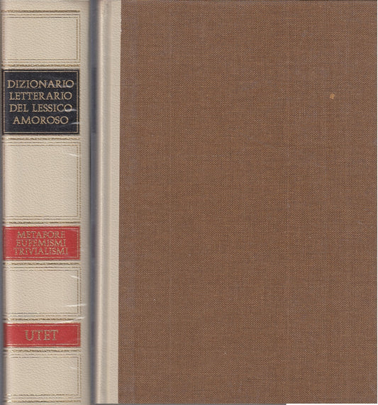 LZ- DIZIONARIO LETTERARIO LESSICO AMOROSO METAFORE EUFEMISMI -- UTET--- 2000- CS- ZFS