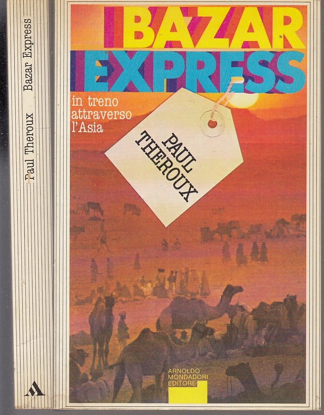 LN- BAZAR EXPRESS - PAUL THEROUX - MONDADORI - INGRANDIMENTI -- 1982 - B- XFS107