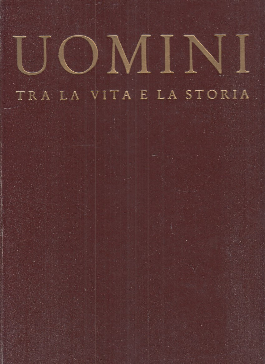 LS- UOMINI TRA VITA E STORIA -- CENTRO EDITORIALE NAZIONALE --- 1955- CS- YFS883