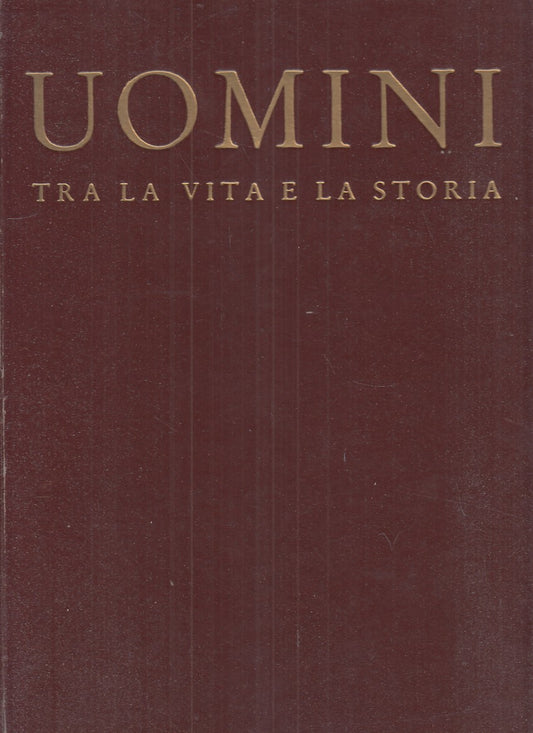 LS- UOMINI TRA VITA E STORIA -- CENTRO EDITORIALE NAZIONALE --- 1955- CS- YFS883