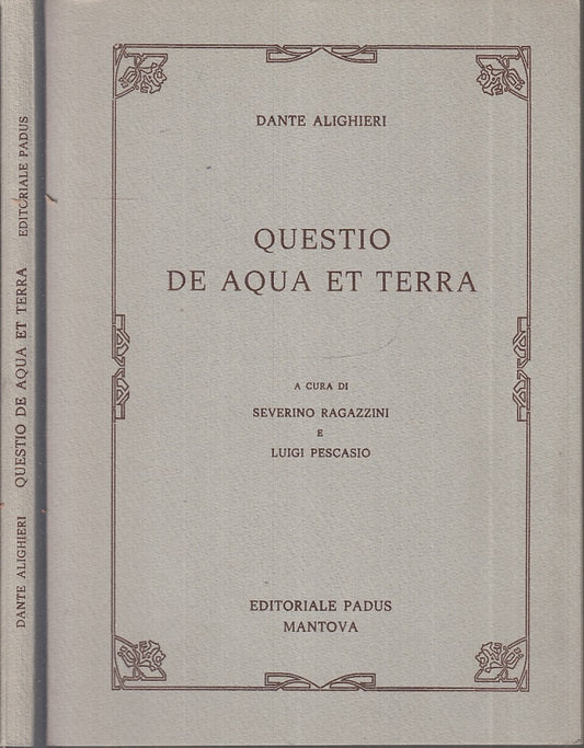 QUESTIO DE AQUA ET TERRA PESCASIO - DANTE ALIGHIERI - PADUS--- 2000- B- XFS8