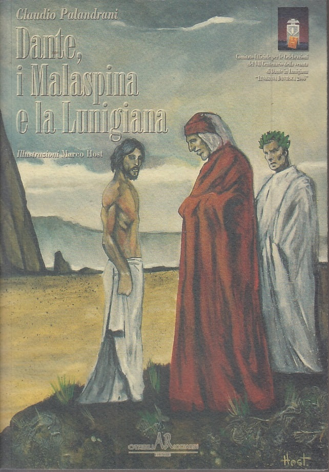 LS- DANTE I MALASPINA E LA LUNIGIANA - PALANDRANI - RICCIARDI --- 2007 - B- XFS6