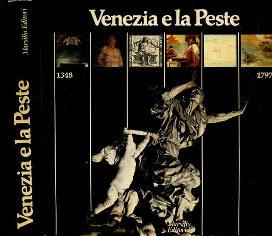 LS- VENEZIA E LA PESTE 1348/1797 -- MARSILIO --- 1979 - B - XFS1