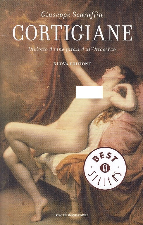 LS- CORTIGIANE DONNE DELL'OTTOCENTO - SCARAFFIA - MONDADORI --- 2010 - B - YFS90