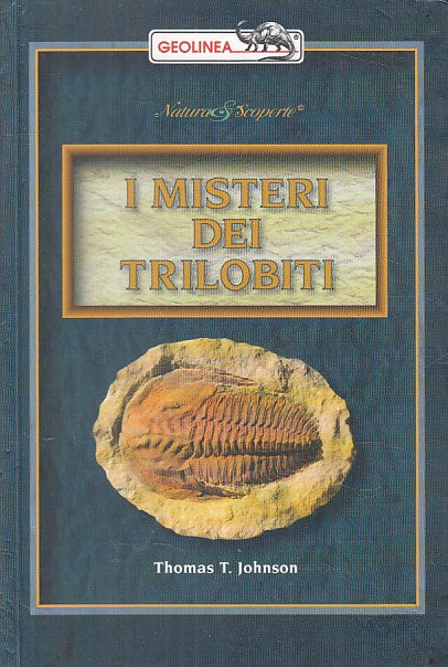LZ- I MISTERI DEI TRILOBITI - JOHNSON - GEOLINEA - NATURA -- 2003 - B - YFS213