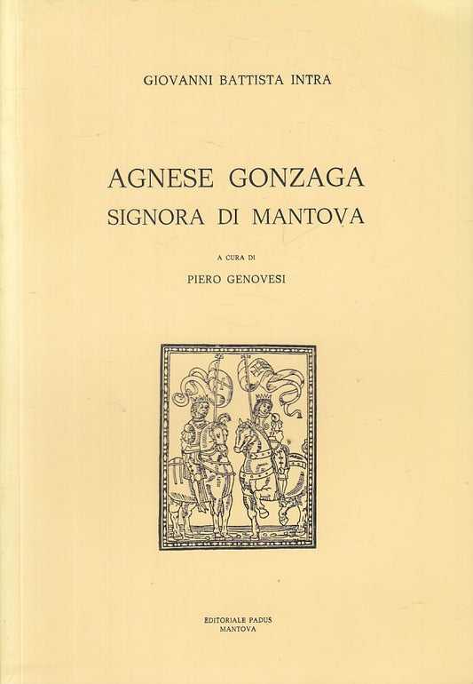 LS- AGNESE GONZAGA SIGNORA DI MANTOVA - INTRA - PADUS --- 1980 - B - YFS213