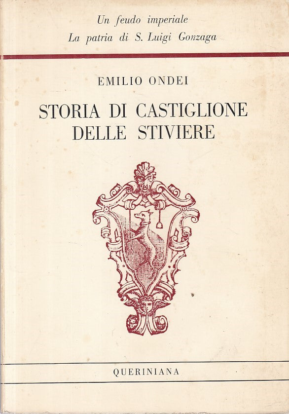 LS- STORIA DI CASTIGLIONE DELLE STIVIERE- ONDEI- QUERINIANA--- 1968 - B - YFS213