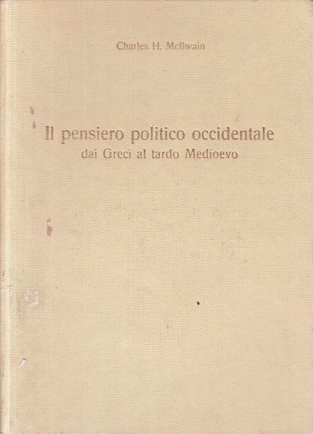 LS- IL PENSIERO POLITICO OCCIDENTALE - MCLLWAIN- NERI POZZA--- 1959 - C - YFS408