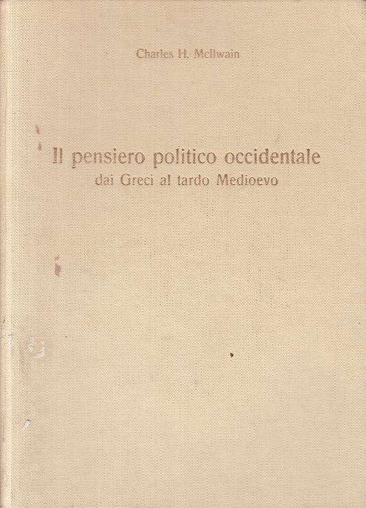 LS- IL PENSIERO POLITICO OCCIDENTALE - MCLLWAIN- NERI POZZA--- 1959 - C - YFS408