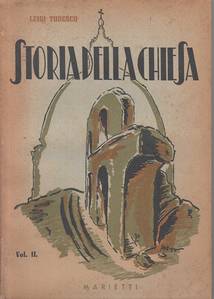 LS- STORIA DELLA CHIESA VOL.II - TODESCO - MARIETTI --- 1952 - B - ZFS139