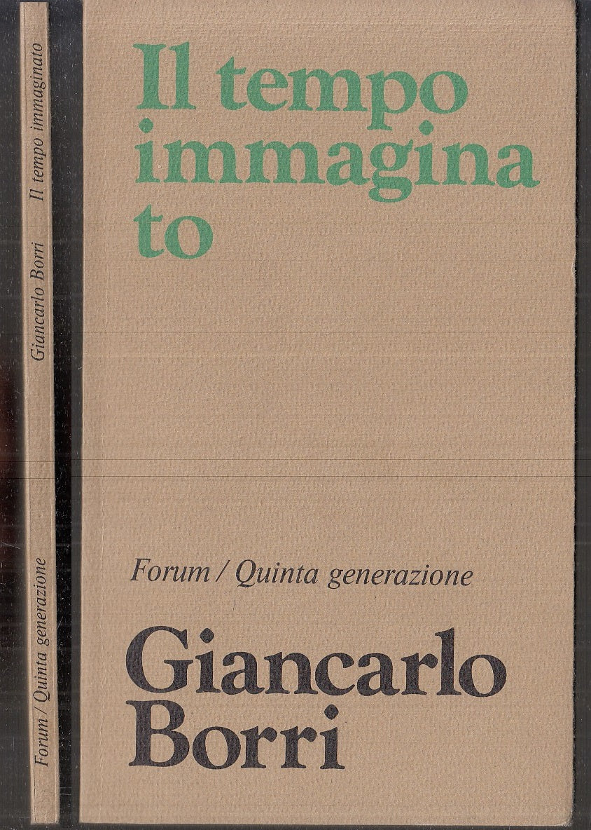 LN- IL TEMPO IMMAGINATO - BORRI - FORUM QUINTA GENERAZIONE --- 1979 - B- XFS16