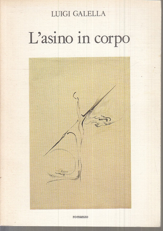 L'ASINO IN CORPO ROMANZO - LUIGI GALELLA - IL BAGATTO --- 1985 - B- XFS16