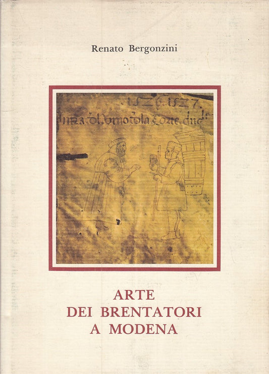 LZ- ARTE DEI BRENTATORI A MODENA - RENATO BERGONZINI - TEIC --- 1983- CS- YFS892