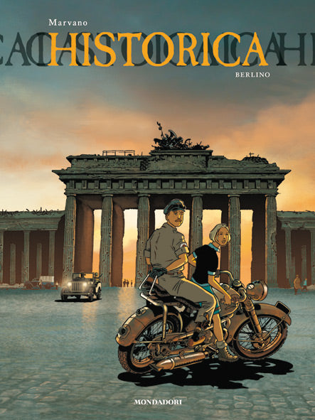 FV- HISTORICA N.7 BERLINO UNA CITTA' VICINA -- MONDADORI - 2018 - C - TBX