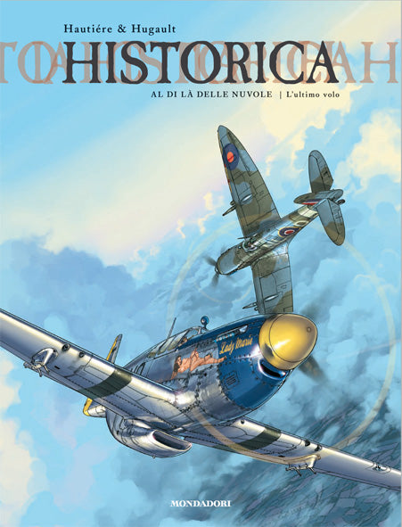 FV- HISTORICA N.11 AL DI LA' DELLE NUVOLE L'ULTIMO VOLO -- MONDADORI - 2018 - C