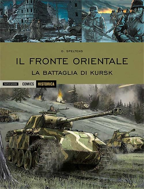 FV- HISTORICA N.42 IL FRONTE ORIENTALE BATTAGLIA KURKS - MONDADORI- 2016- C- TBX