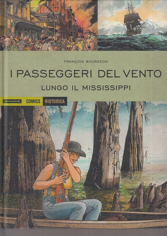 FV- HISTORICA N.41 I PASSEGGERI DEL VENTO LUNGO MISSISSIPI -- MONDADORI- 2016- C