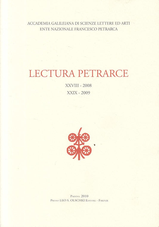 LS- LECTURA PETRARCE XXVII/XXIX 2008/2009 -- OLSCHKI --- 2010 - B - ZFS295