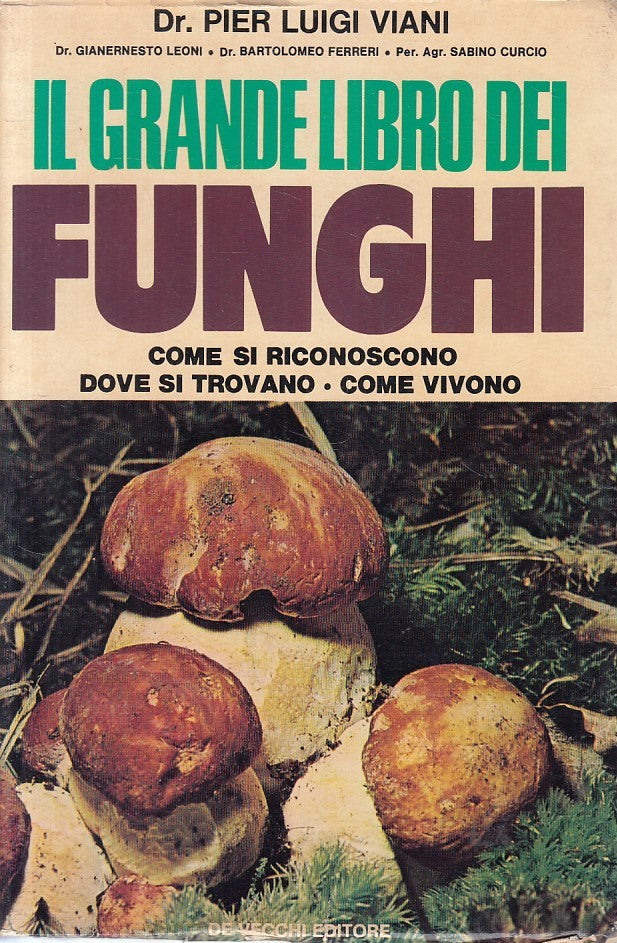 LZ- IL GRANDE LIBRO DEI FUNGHI - VIANI - DE VECCHI --- 1974 - B - ZFS162