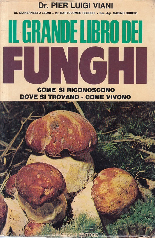 LZ- IL GRANDE LIBRO DEI FUNGHI - VIANI - DE VECCHI --- 1974 - B - ZFS162