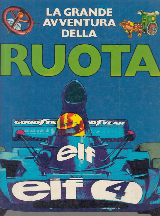 LZ- LA GRANDE AVVENTURA DELLA RUOTA - SANTIN - LA SORGENTE --- 1979 - C - RGZ