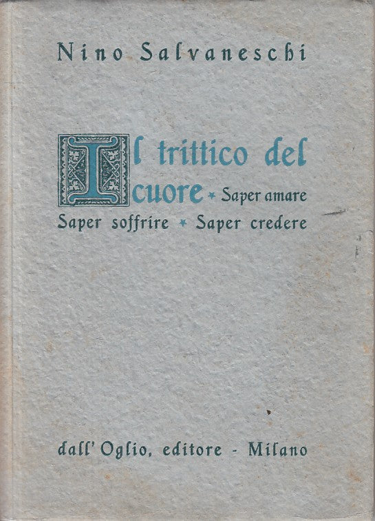 LS- IL TRITTICO DEL CUORE - SALVANESCHI - DALL'OGLIO --- 1948 - B - ZFS224