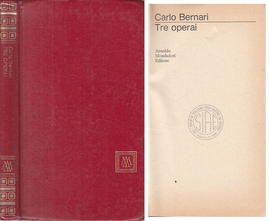 LN- TRE OPERAI - CARLO BERNARI - MONDADORI - OSCAR - 1a ED. - 1966 - C - ZFS233