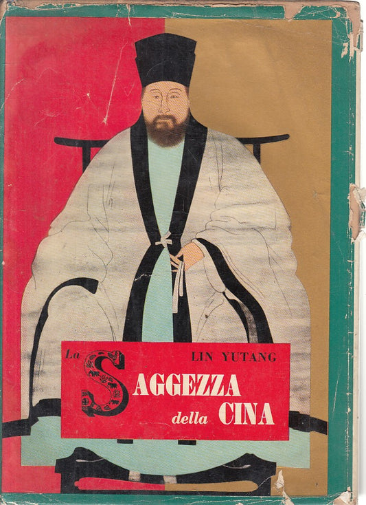 LS- LA SAGGEZZA DELLA CINA - LIN YUTANG - BOMPIANI --- 1953 - CS - ZFS78
