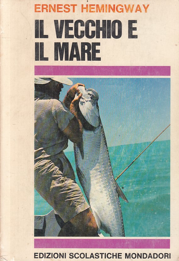 LN- IL VECCHIO E IL MARE - HEMINGWAY - MONDADORI --- 1969 - B - ZFS78