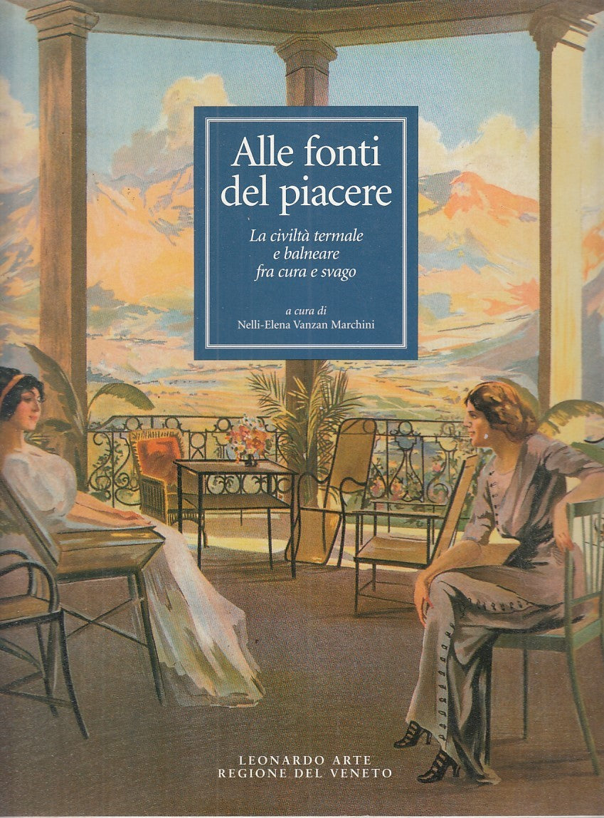 LZ- ALLE FONTI DEL PIACERE - VANZAN MARCHINI - LEONARDO ARTE--- 1998- CS- YFS780