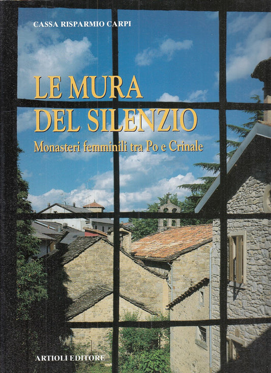 LZ- LE MURA DEL SILENZIO. MONASTERI- DANTE COLLI- ARTIOLI --- 2001 - CS - YFS103