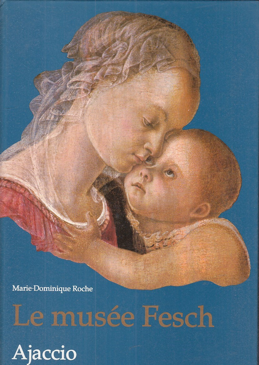 LT- LE MUSEE FESCH D'AJACCIO - MARIE DOMINIQUE ROCHE - DIA --- 1993 - C - YFS101
