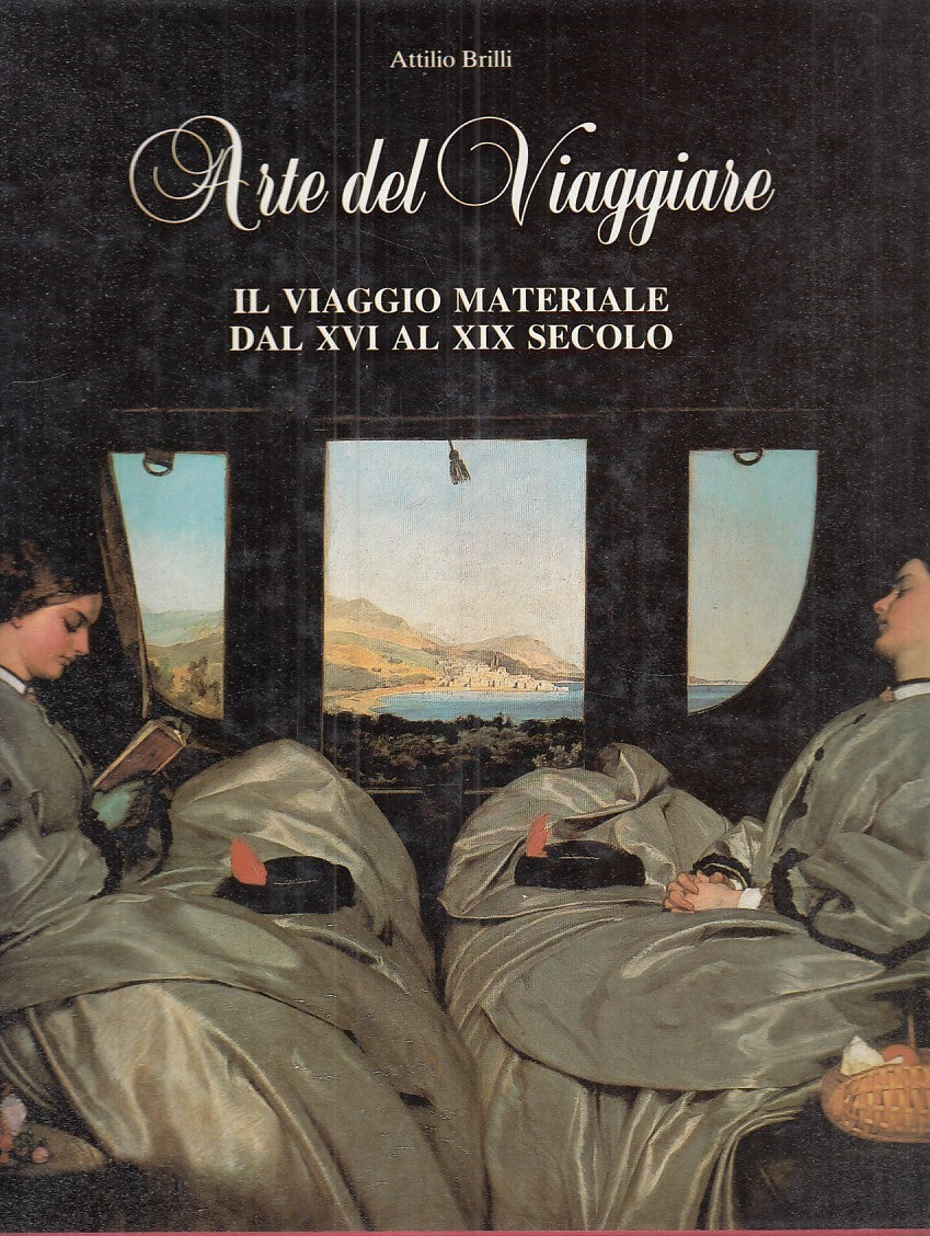 LT- ARTE DEL VIAGGIARE - ATTILIO BARILLI - SILVANA --- 1992 - CS - YFS890